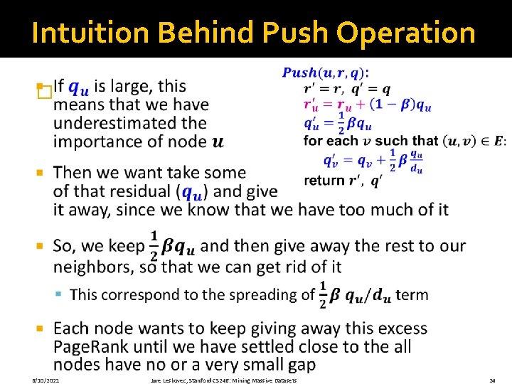 Intuition Behind Push Operation � 6/10/2021 Jure Leskovec, Stanford CS 246: Mining Massive Datasets