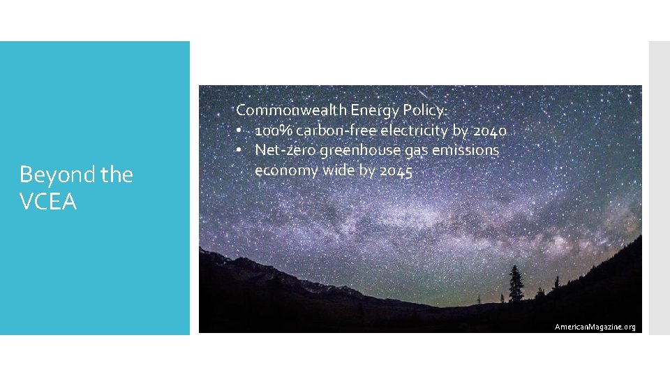 Beyond the VCEA Commonwealth Energy Policy: • 100% carbon-free electricity by 2040 • Net-zero