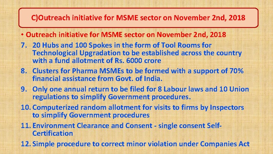 C)Outreach initiative for MSME sector on November 2 nd, 2018 • Outreach initiative for