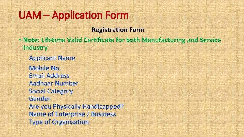 UAM – Application Form Registration Form • Note: Lifetime Valid Certificate for both Manufacturing