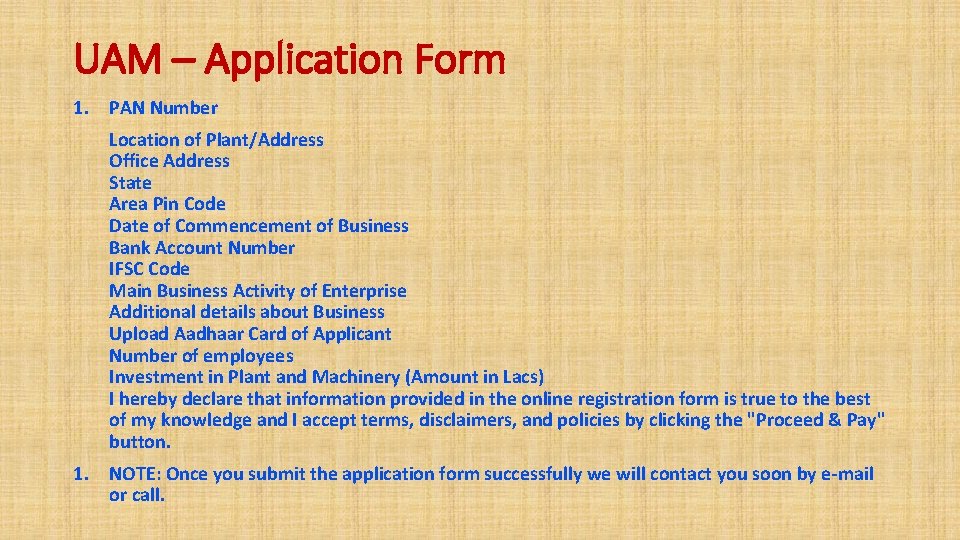 UAM – Application Form 1. PAN Number Location of Plant/Address Office Address State Area