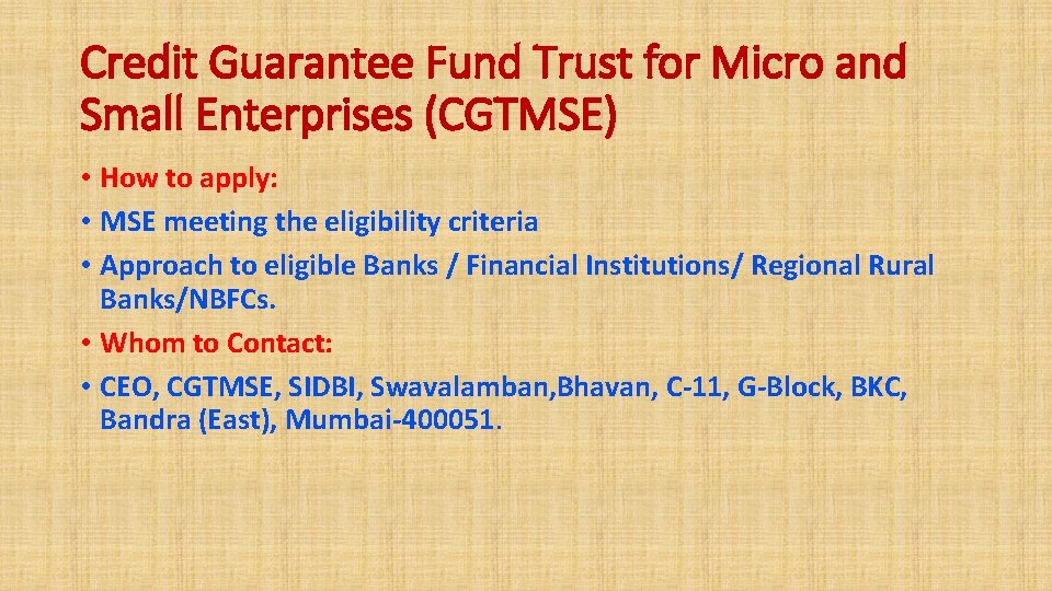 Credit Guarantee Fund Trust for Micro and Small Enterprises (CGTMSE) • How to apply: