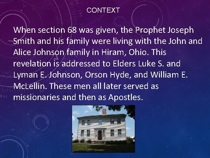 CONTEXT When section 68 was given, the Prophet Joseph Smith and his family were