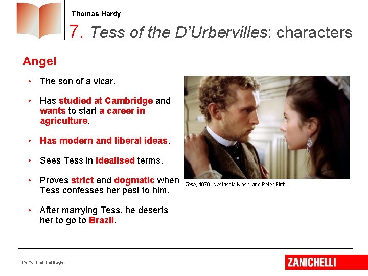 Thomas Hardy 7. Tess of the D’Urbervilles: characters Angel • The son of a