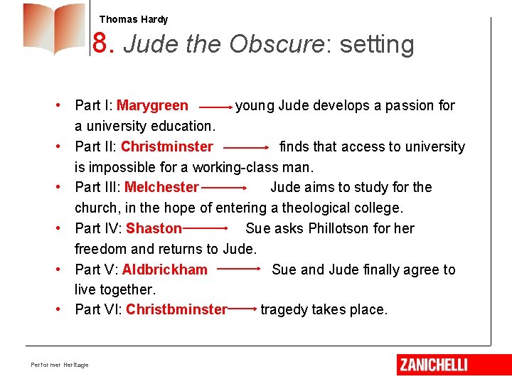 Thomas Hardy 8. Jude the Obscure: setting • Part I: Marygreen young Jude develops