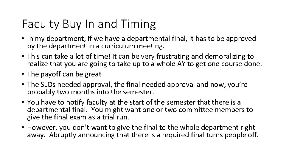 Faculty Buy In and Timing • In my department, if we have a departmental Faculty Buy In and Timing • In my department, if we have a departmental