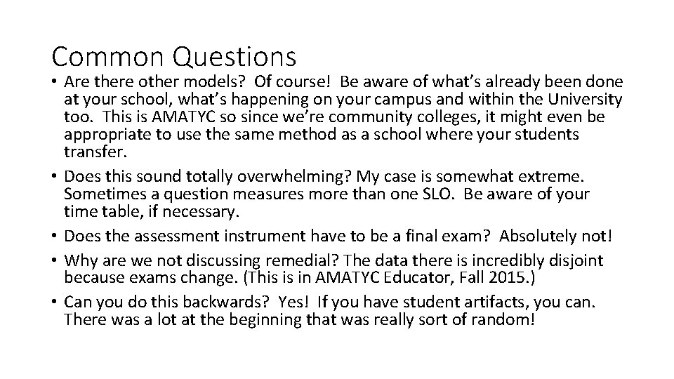 Common Questions • Are there other models? Of course! Be aware of what’s already Common Questions • Are there other models? Of course! Be aware of what’s already