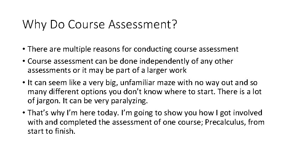 Why Do Course Assessment? • There are multiple reasons for conducting course assessment • Why Do Course Assessment? • There are multiple reasons for conducting course assessment •
