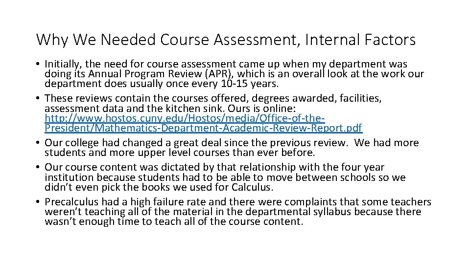 Why We Needed Course Assessment, Internal Factors • Initially, the need for course assessment Why We Needed Course Assessment, Internal Factors • Initially, the need for course assessment