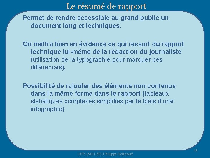 Le résumé de rapport Permet de rendre accessible au grand public un document long