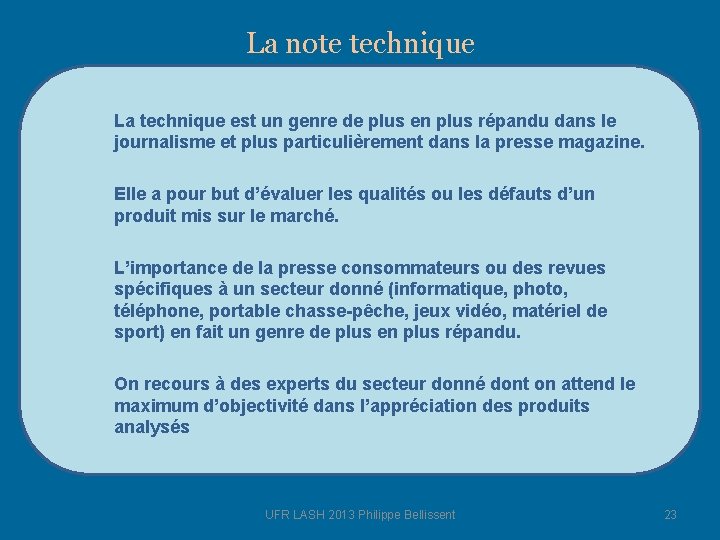 La note technique La technique est un genre de plus en plus répandu dans