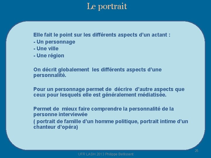 Le portrait Elle fait le point sur les différents aspects d’un actant : -