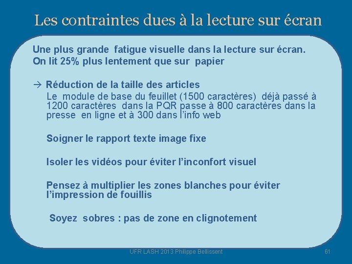 Les contraintes dues à la lecture sur écran Une plus grande fatigue visuelle dans