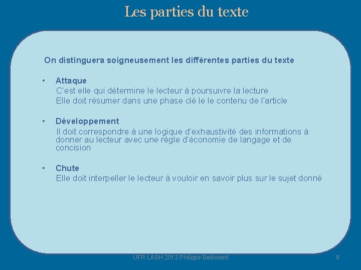 Les parties du texte On distinguera soigneusement les différentes parties du texte • Attaque