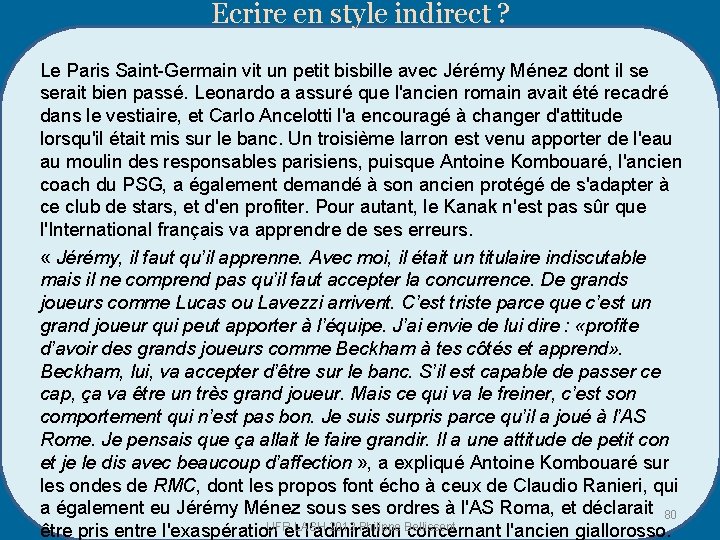 Ecrire en style indirect ? Le Paris Saint Germain vit un petit bisbille avec