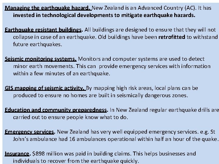 Managing the earthquake hazard. New Zealand is an Advanced Country (AC). It has invested Managing the earthquake hazard. New Zealand is an Advanced Country (AC). It has invested