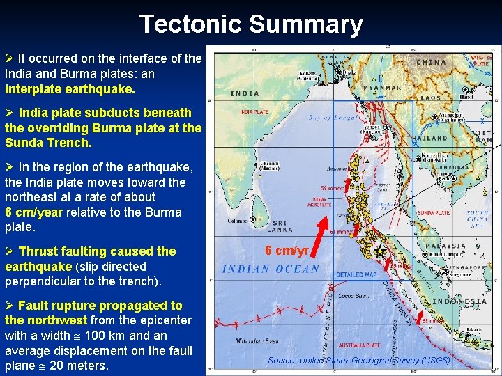 Tectonic Summary Ø It occurred on the interface of the India and Burma plates: