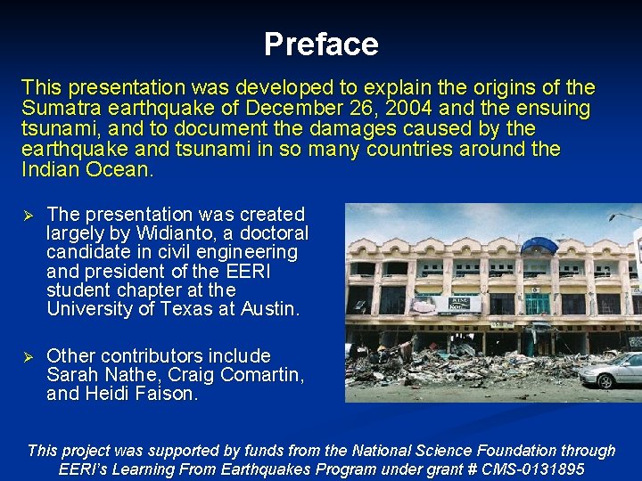 Preface This presentation was developed to explain the origins of the Sumatra earthquake of