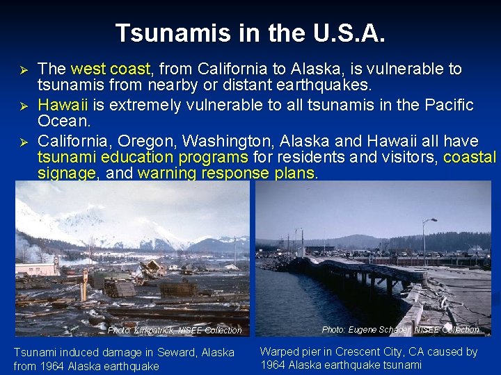 Tsunamis in the U. S. A. Ø Ø Ø The west coast, from California