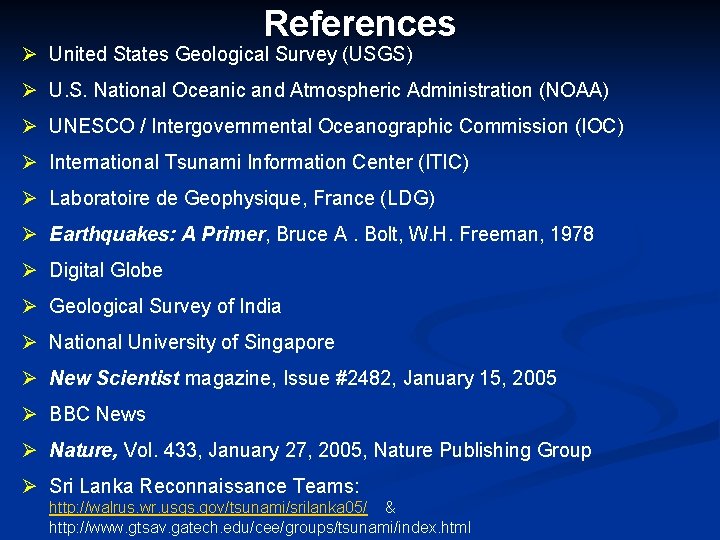 References Ø United States Geological Survey (USGS) Ø U. S. National Oceanic and Atmospheric