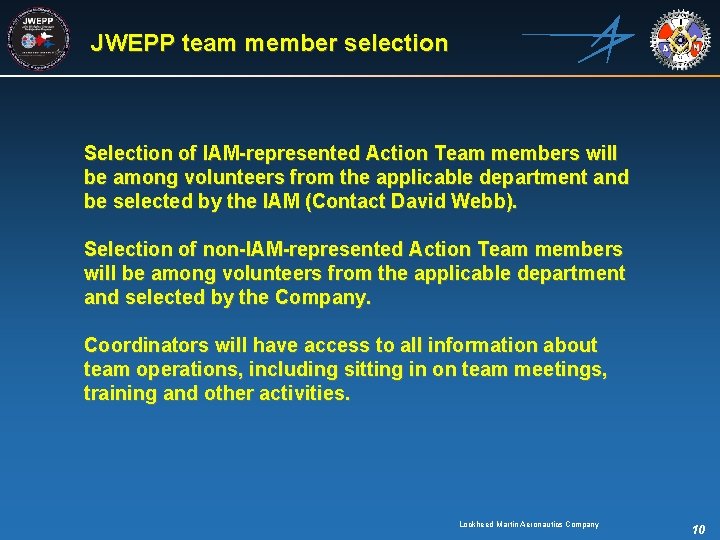 JWEPP team member selection Selection of IAM-represented Action Team members will be among volunteers