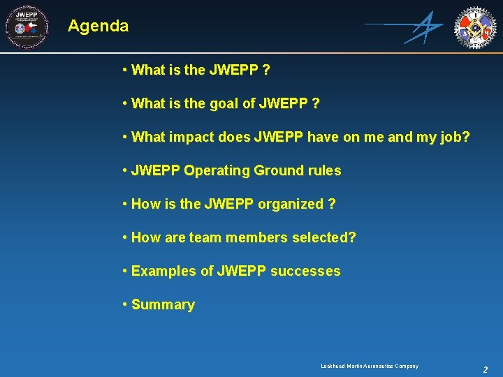 Agenda • What is the JWEPP ? • What is the goal of JWEPP