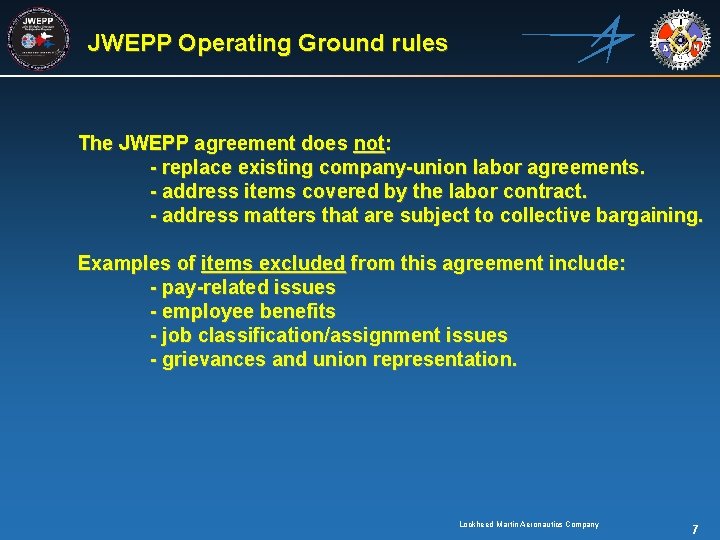 JWEPP Operating Ground rules The JWEPP agreement does not: - replace existing company-union labor