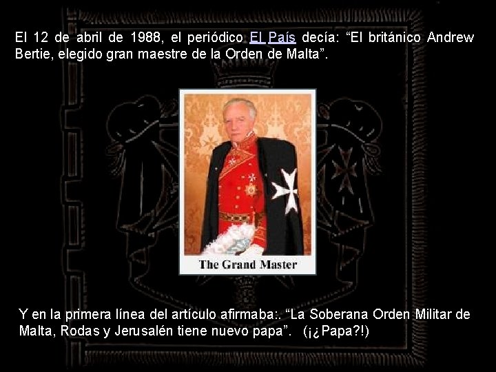 El 12 de abril de 1988, el periódico El País decía: “El británico Andrew