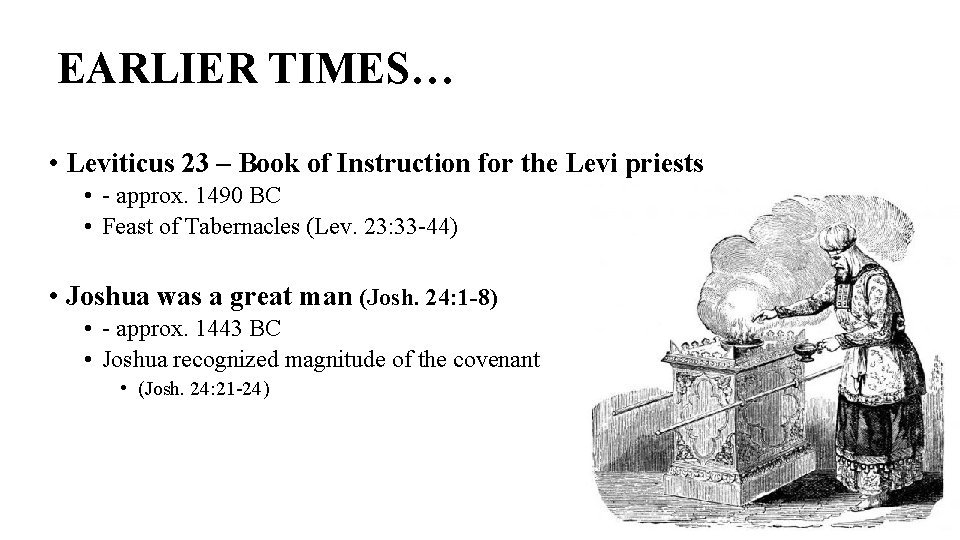 EARLIER TIMES… • Leviticus 23 – Book of Instruction for the Levi priests •