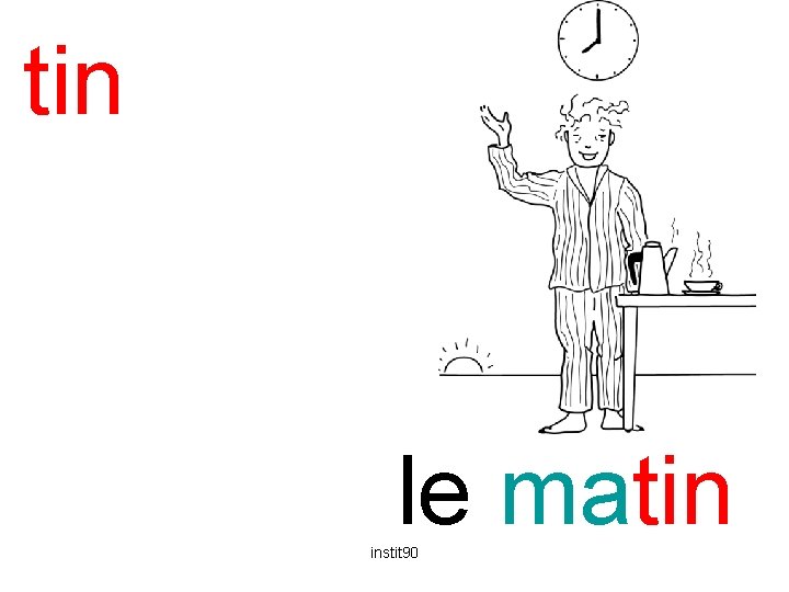 tin matin le matin instit 90 