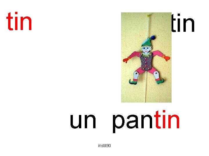 tin pantin un pantin instit 90 