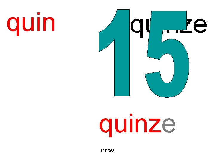 quinze instit 90 