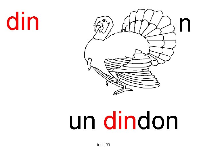 din dindon un dindon instit 90 