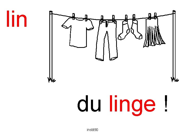 lin linge du linge ! instit 90 