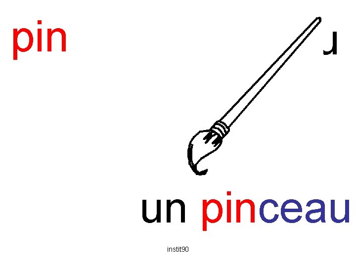 pin pinceau un pinceau instit 90 