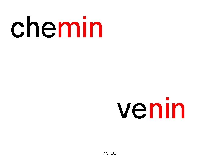 chemin venin instit 90 