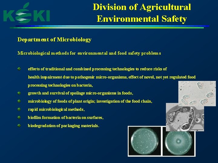 Division of Agricultural Environmental Safety Department of Microbiology Microbiological methods for environmental and food