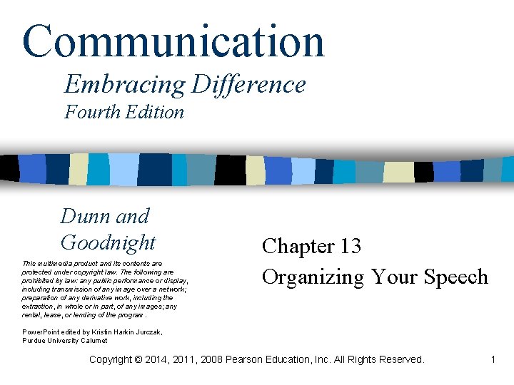 Communication Embracing Difference Fourth Edition Dunn and Goodnight This multimedia product and its contents