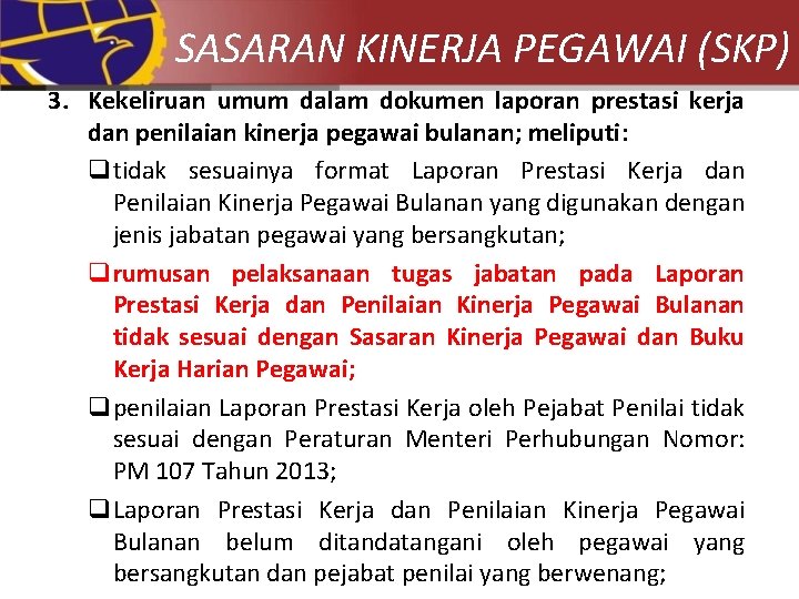 SASARAN KINERJA PEGAWAI (SKP) 3. Kekeliruan umum dalam dokumen laporan prestasi kerja dan penilaian