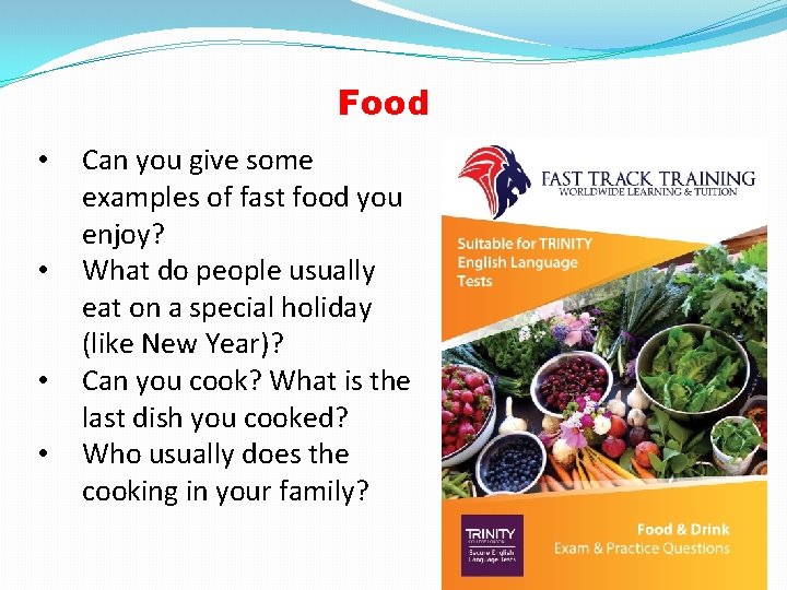 Food • • Can you give some examples of fast food you enjoy? What