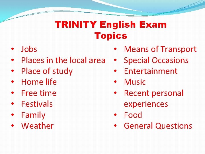  • • TRINITY English Exam Topics • Means of Transport Jobs Places in