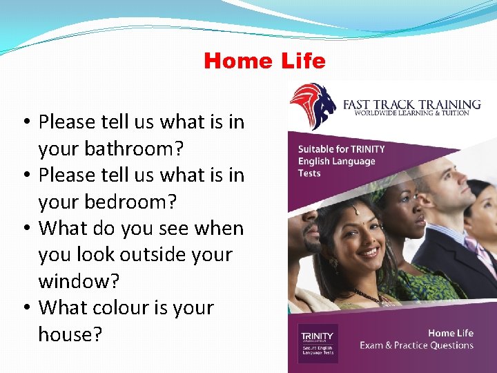 Home Life • Please tell us what is in your bathroom? • Please tell