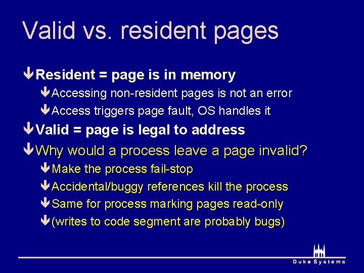 Valid vs. resident pages ê Resident = page is in memory êAccessing non-resident pages