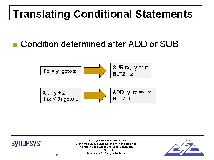 Translating Conditional Statements n Condition determined after ADD or SUB If x < y