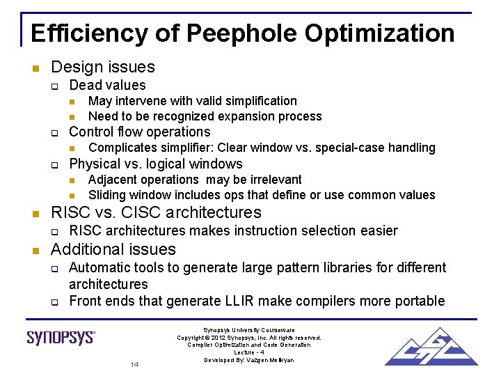 Efficiency of Peephole Optimization n Design issues q Dead values n n q Control