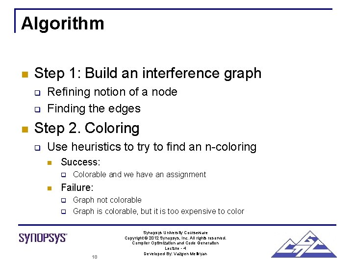 Algorithm n Step 1: Build an interference graph q q n Refining notion of