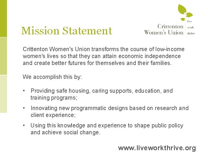 Mission Statement Crittenton Women's Union transforms the course of low-income women's lives so that Mission Statement Crittenton Women's Union transforms the course of low-income women's lives so that