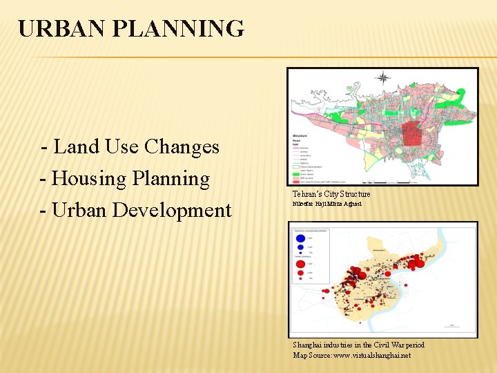 URBAN PLANNING - Land Use Changes - Housing Planning - Urban Development Tehran’s City