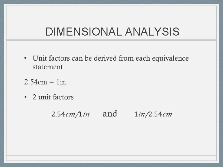 DIMENSIONAL ANALYSIS • DIMENSIONAL ANALYSIS •