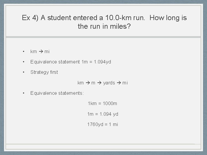 Ex 4) A student entered a 10. 0 -km run. How long is the Ex 4) A student entered a 10. 0 -km run. How long is the